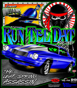 NEW!! Lamonte Williams Run Tel Dat Racing Leaf Spring Drag Racing T Shirts