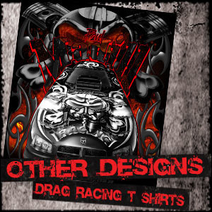 Other Styles Of Drag Racing T-Shirts Gallery